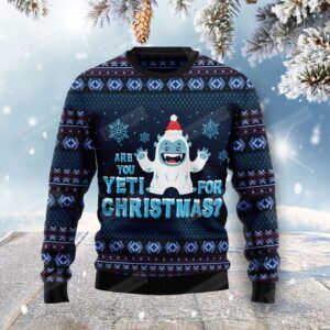 Are You Yeti For Christmas Ugly Christmas Sweater, All Over Print Sweatshirt