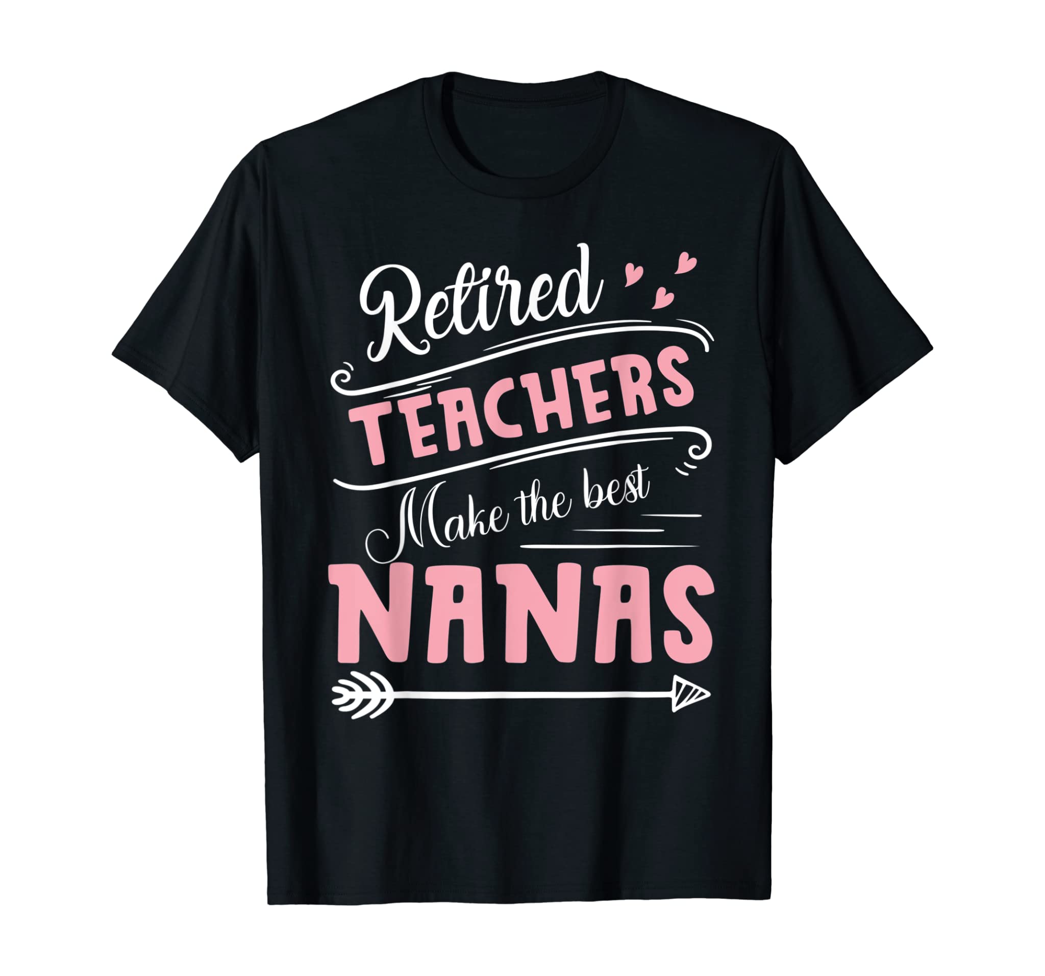 Teacher Retirement Best Nanas Hearts Grandma Retired Gift T-Shirt