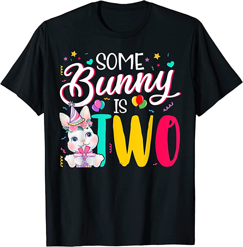 Some Bunny Is Two Happy 2nd Birthday 2 Years Old Bunny Lover T-Shirt