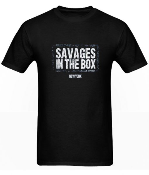 Savage In the Box Design RS  T-Shirt