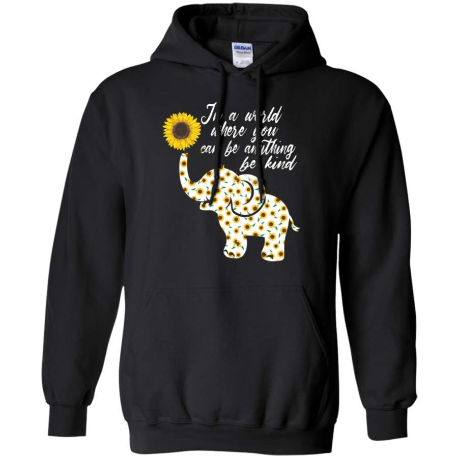 In A World Where You Can Be Anything Be Kind Sunflower Elephant Hoodie