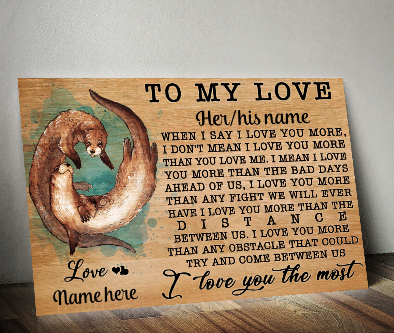 Otter I Love You More Custom Poster V1 GG