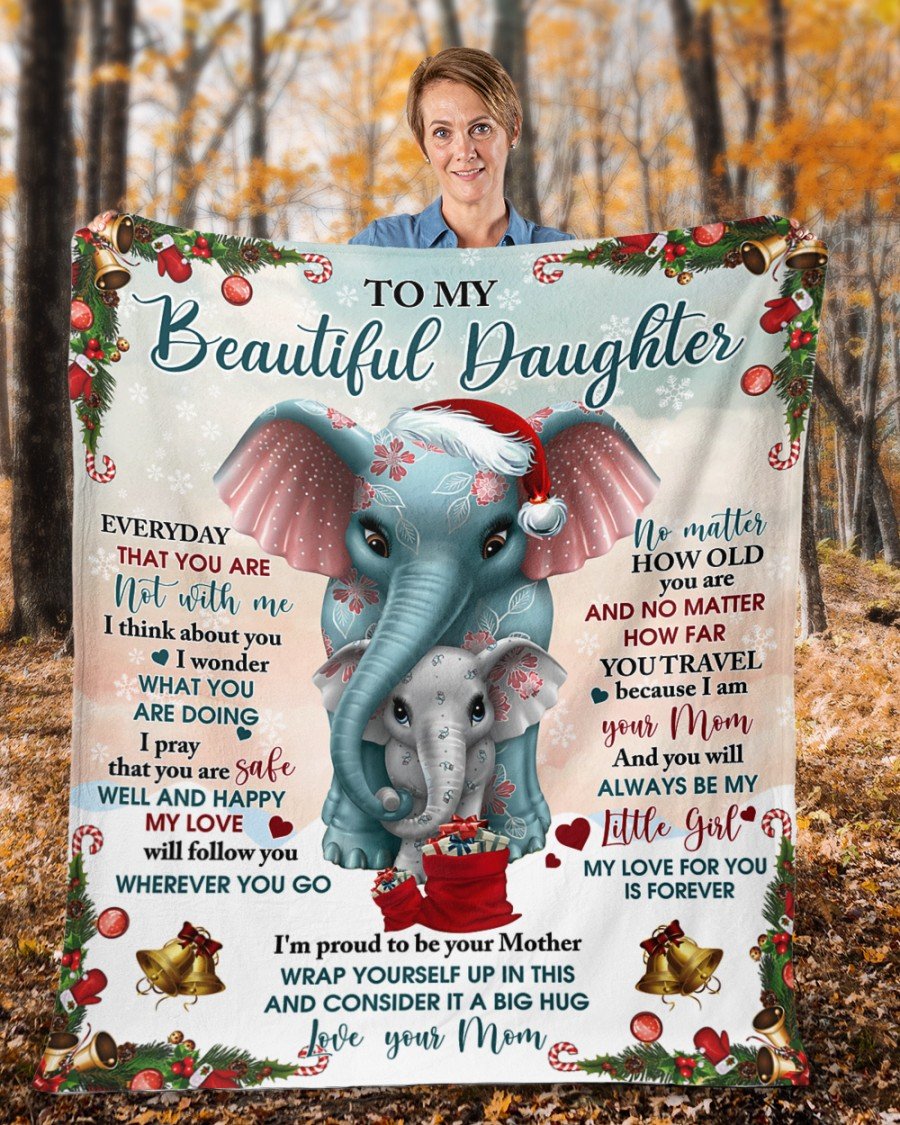 To My Beautiful Daughter, No Matter How Old You Are, Christmas Elephant Fleece Blanket Gift For Christmas Home Decor Bedding Couch Sofa Soft And Comfy Cozy