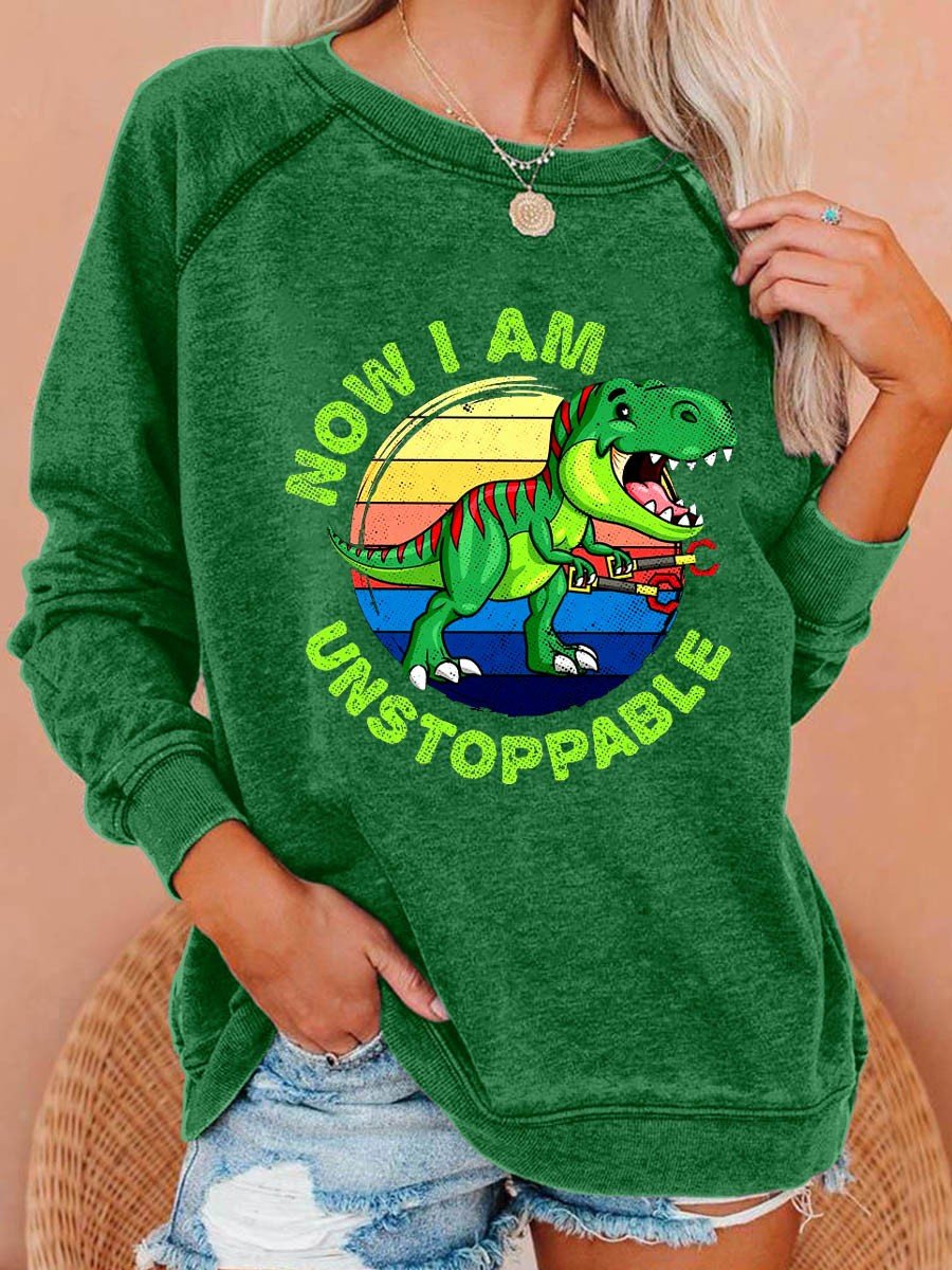 Women’S Now I Am Unstoppable Funny T-Rex Funny  Long Sleeves Sweatshirt