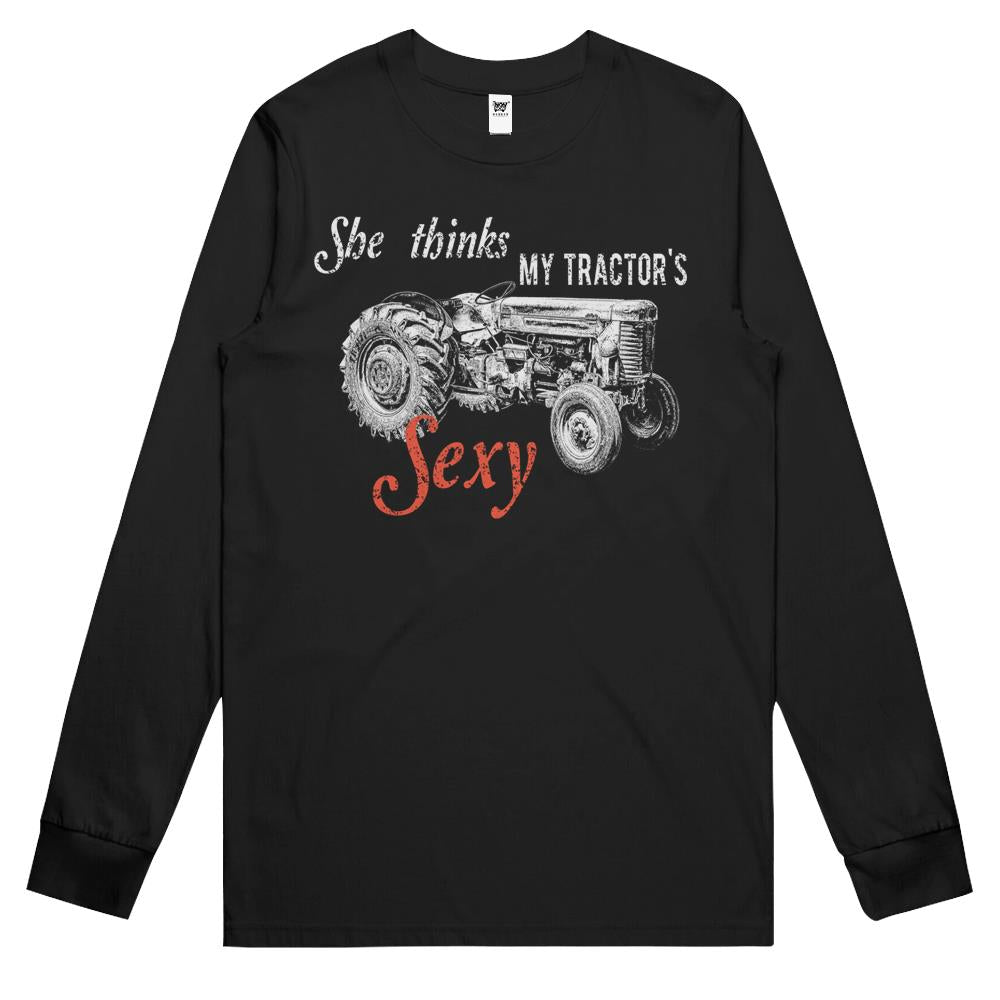 She Thinks My Tractor Sexy Long Sleeve T Shirts