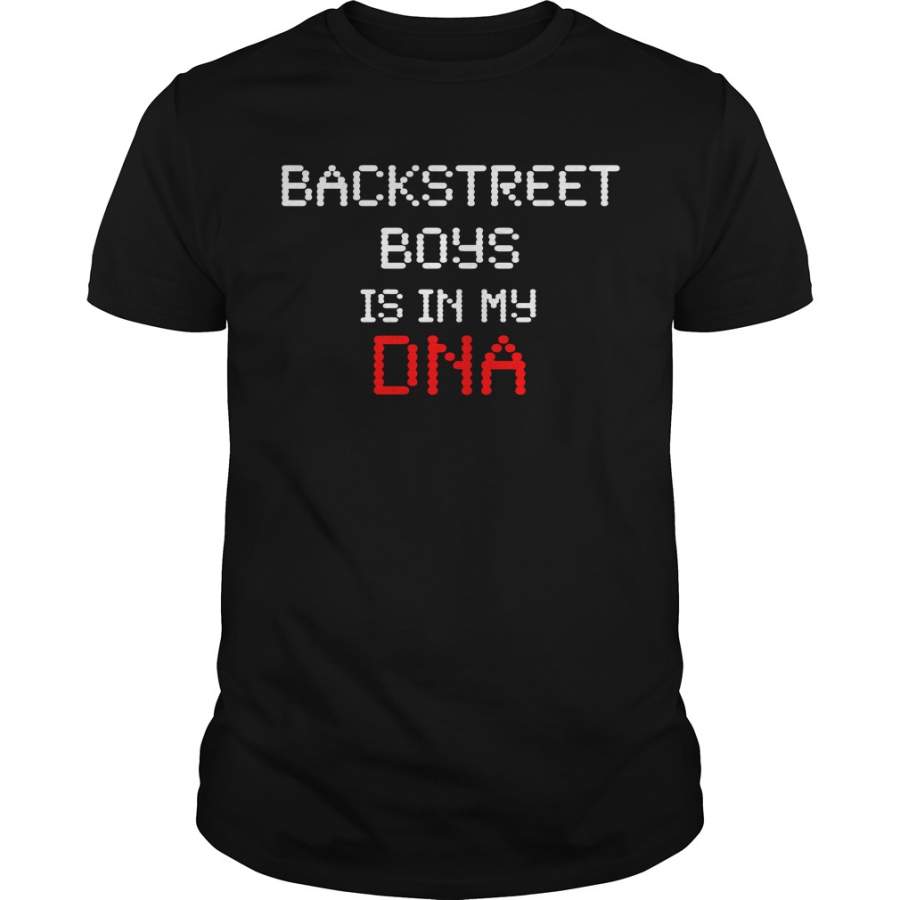 Backstreet Boys Is In My DNA T-Shirt