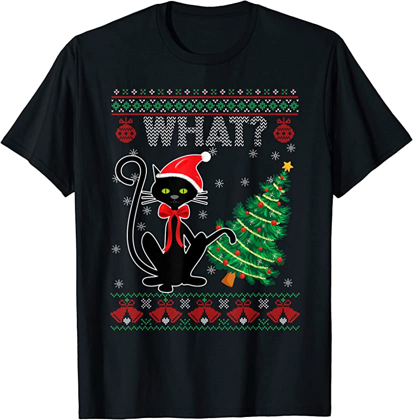 Black Cat Saying What Ugly Christmas Sweater Meowy Xmas Pjs T-Shirt