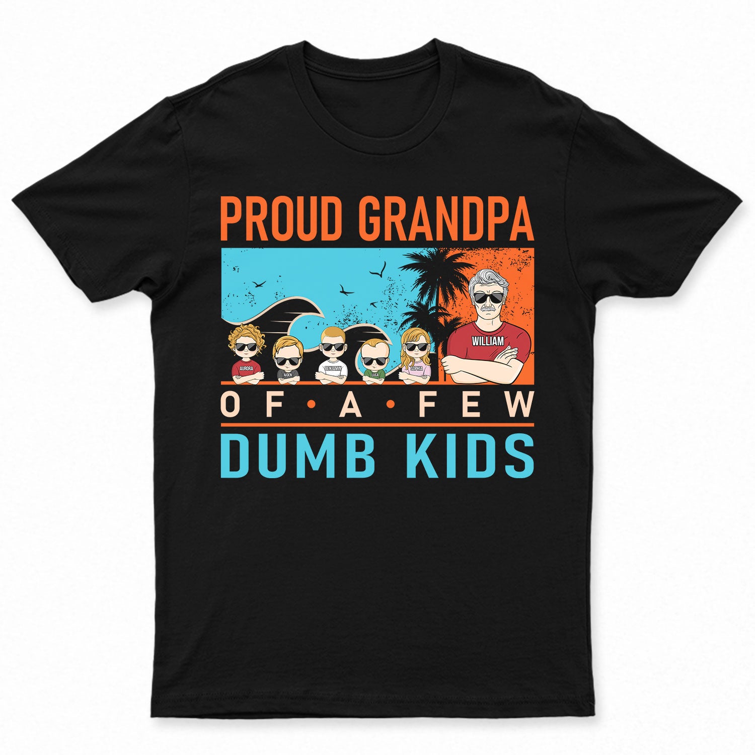 Proud Father Grandpa Of A Few Dumb Kids – Gift For Father – Personalized Custom T Shirt