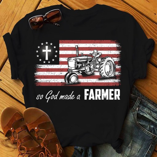 Farmer So God Made A Farmer Shirt