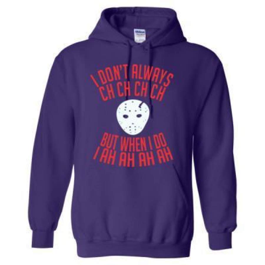 AGR I Dont Always Ch Ch Ch Ch But When I Do I Ah Ah Ah Ah – Heavy Blend™ Hooded Sweatshirt