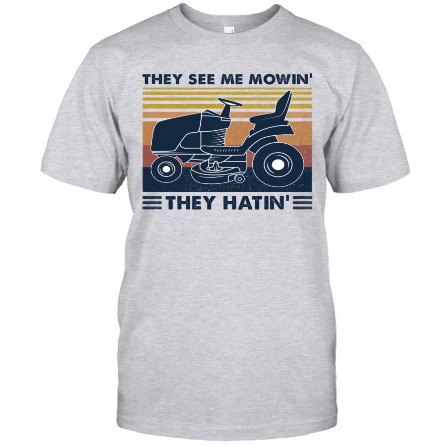 Lawn Mower They See Me Mowin’ They Hatin’ Vintage Shirt