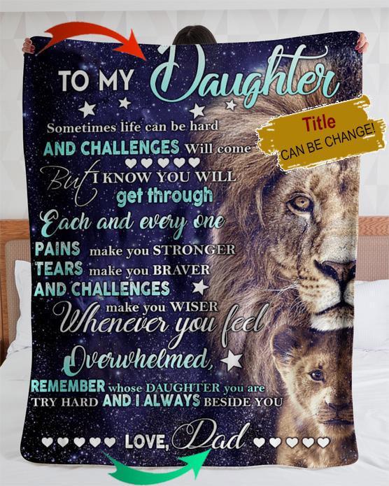 To My Daughter Dad Lion Challenges Blanket Fleece Blanket, Sherpa Blanket, Custom Blankets, Blanket Sofa Bed