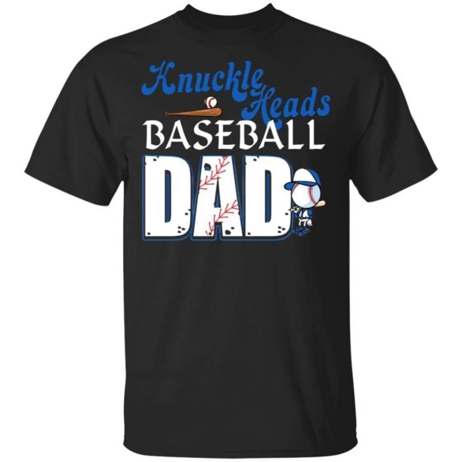 Knuckleheads Baseball Dad T-shirt Funny Gift For Dad