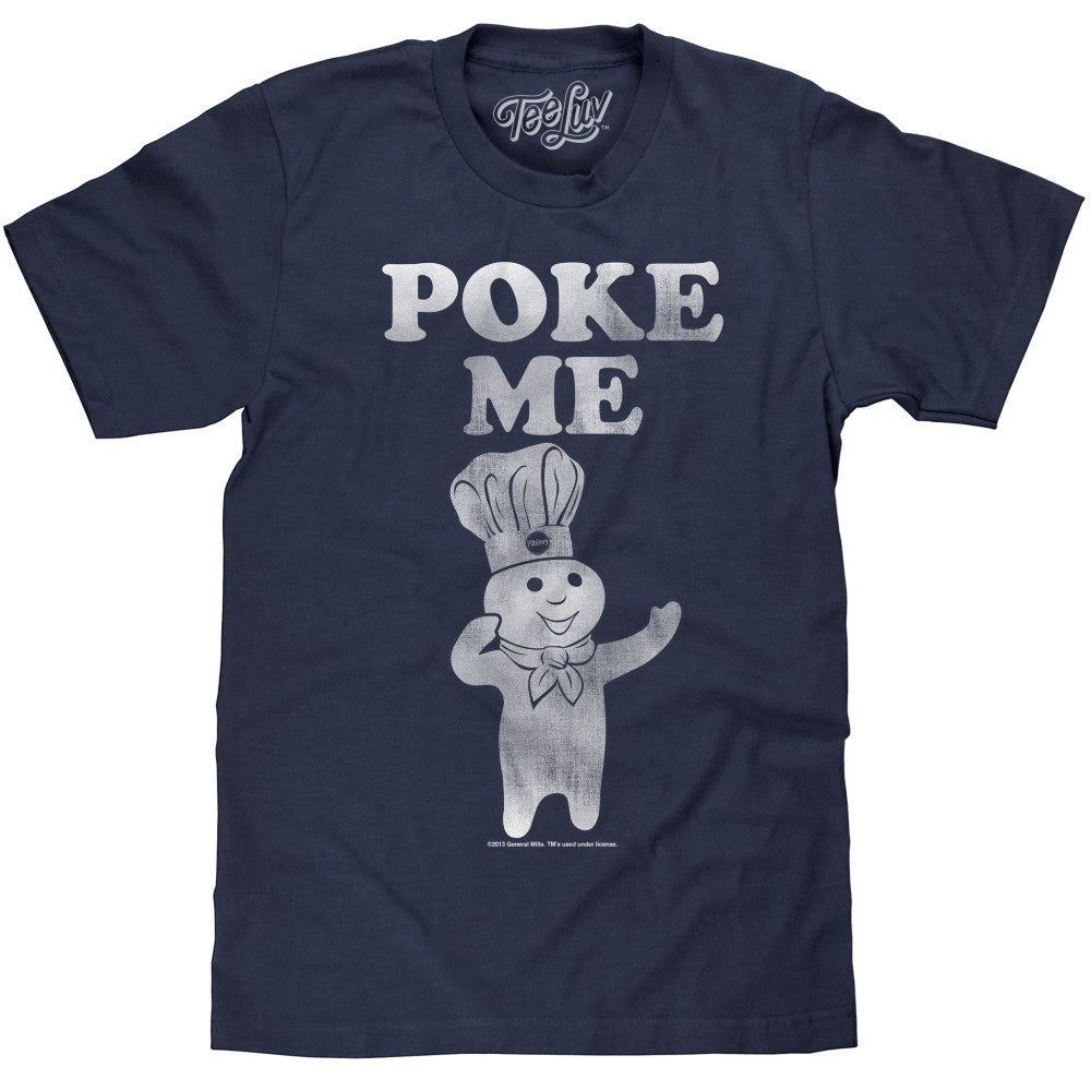 Luv Pillsbury Doughboy Poke Me T-Shirt