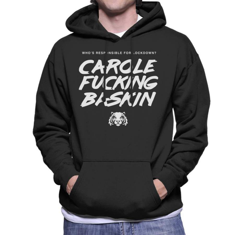 Carole Fucking Baskin Lockdown Tiger King Men’s Hooded Sweatshirt