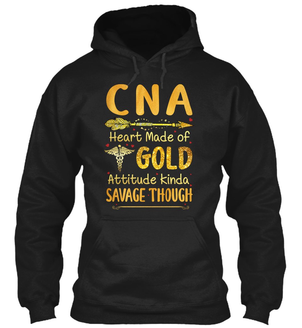 CNA Heart Made Of Golda Attitude Kinda Savage Though Gift Standard Hoodie