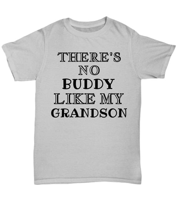 Theres No Buddy Like My Grandson Standard Men T-shirt