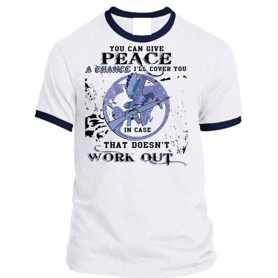 You Can Give Peace A Chance T Shirt, I Love Veteran T Shirt, Awesome T-Shirts