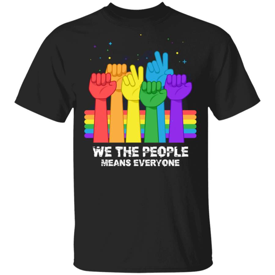 We The People Means Everyone Shirt – LGBT – Gay Pride Tee