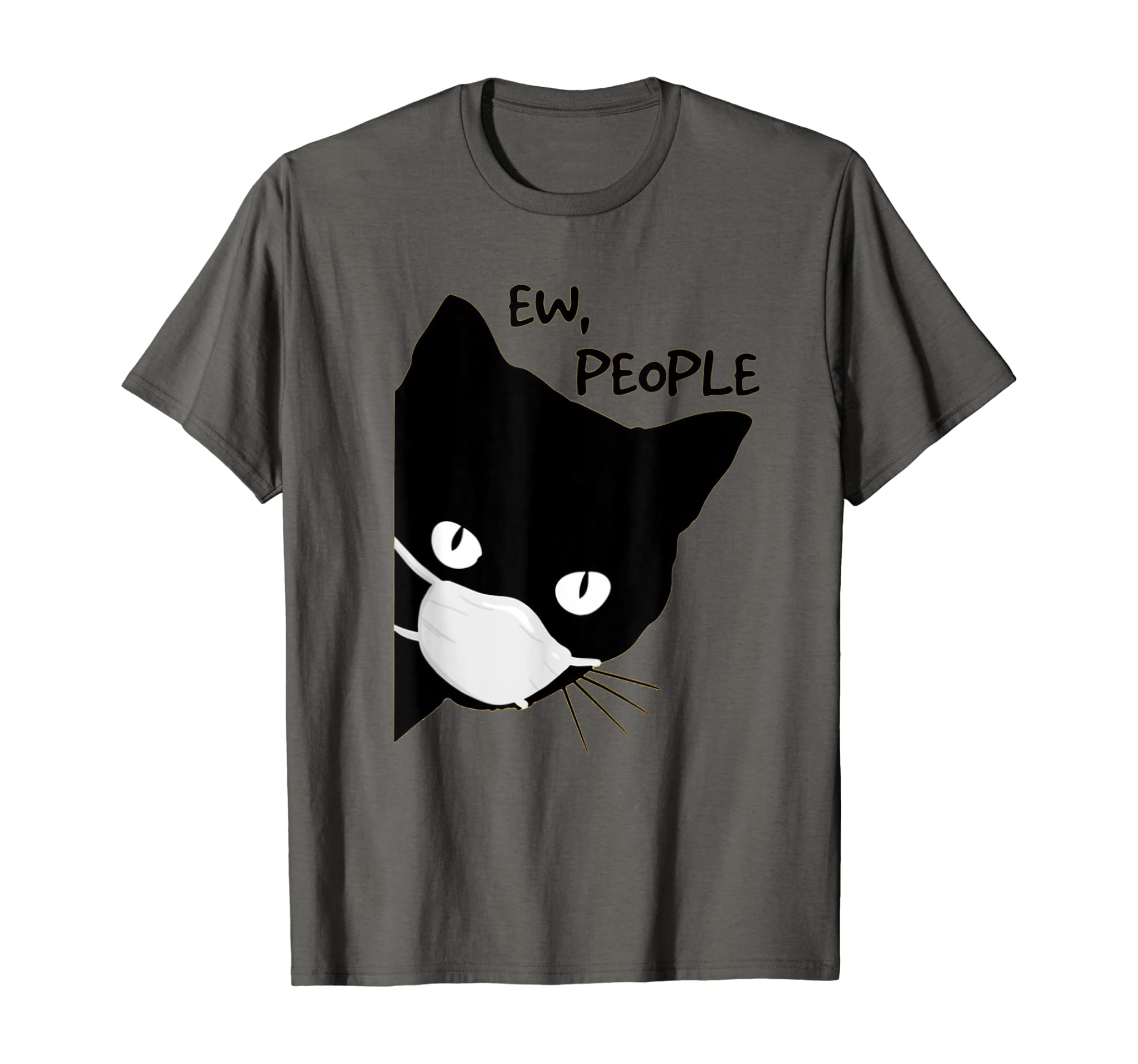 Ew People – Black Cat Mask- Quarantine 2020 Tee T-Shirt