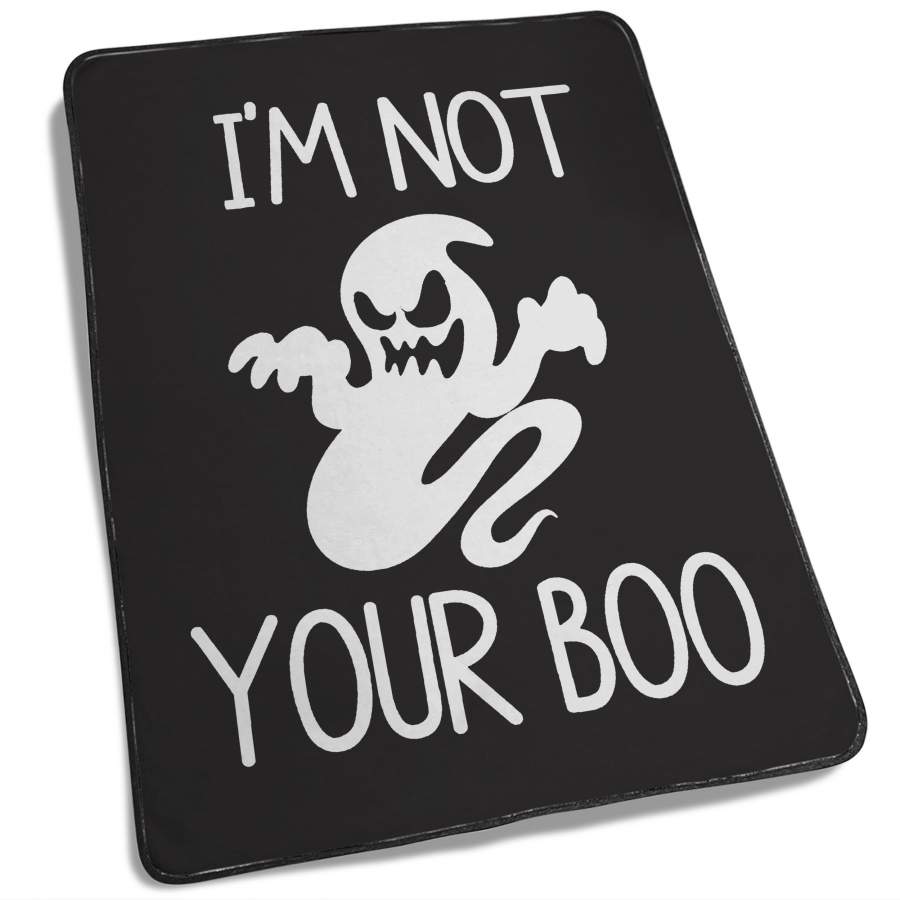 I Am Not Your Boo Halloween Fleece Blanket