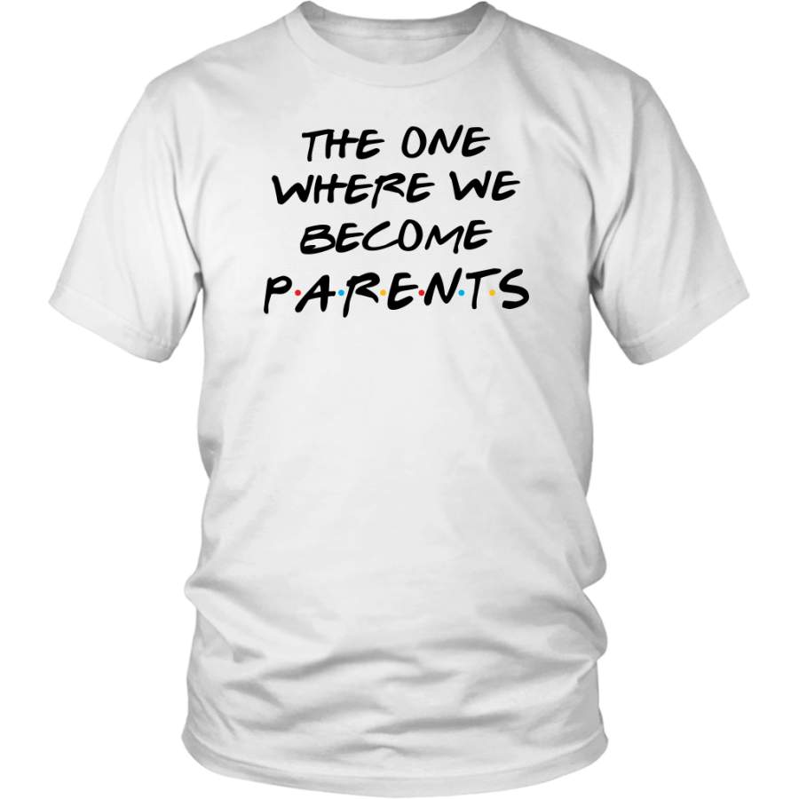 The One Where We Parents Friends shirt Cotenis