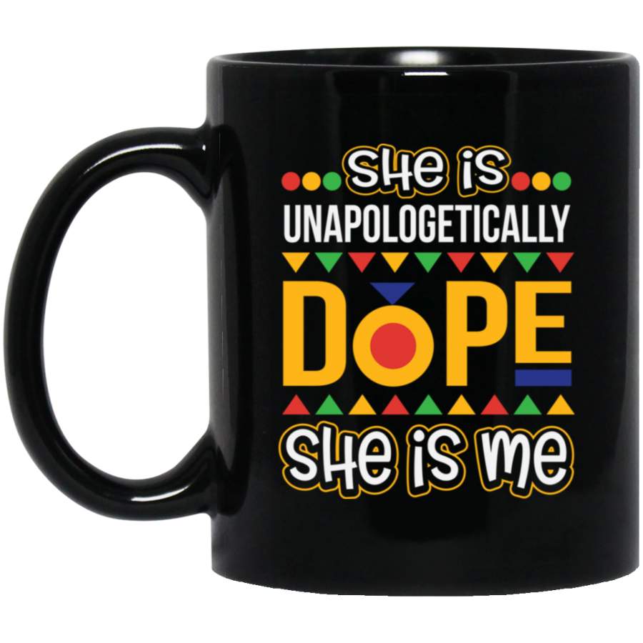 She is Unapologetically Dope Melanin Tee Christmas Gift Pullover Black Mug