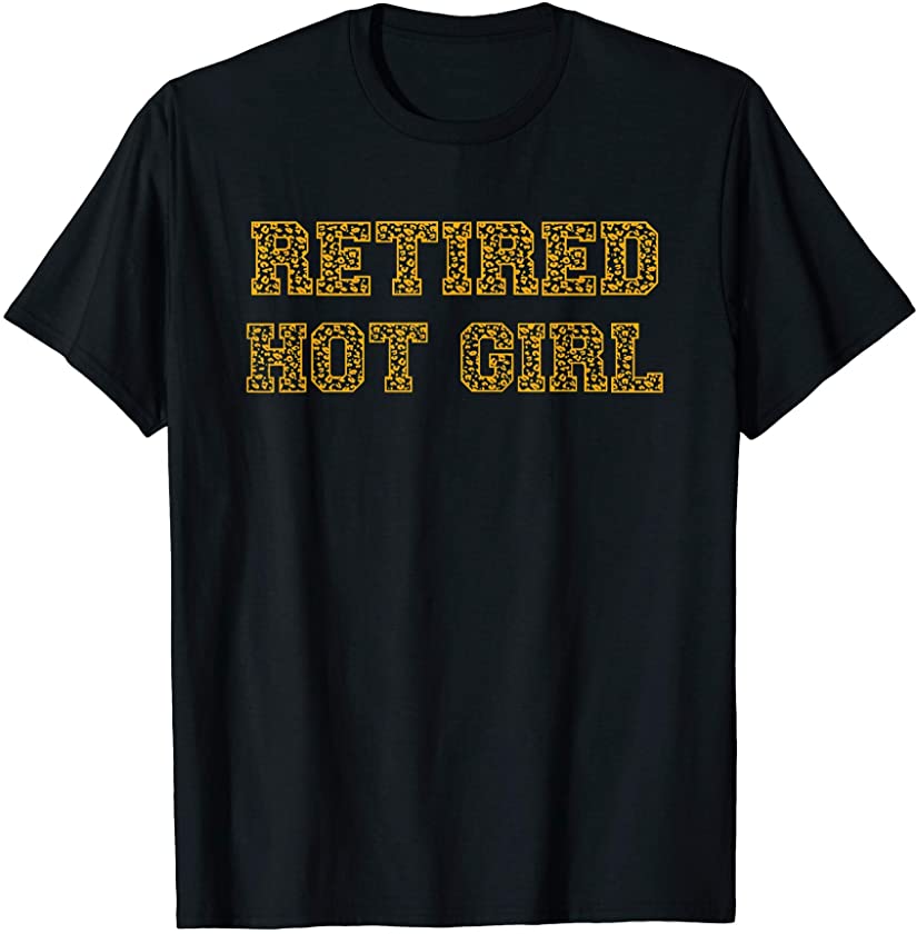 Retired hot girl leopard print Retirement T-Shirt