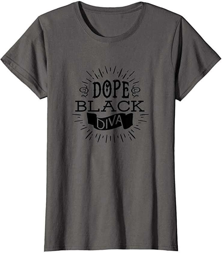 Womens African american Dope Black Diva Woman T-Shirt