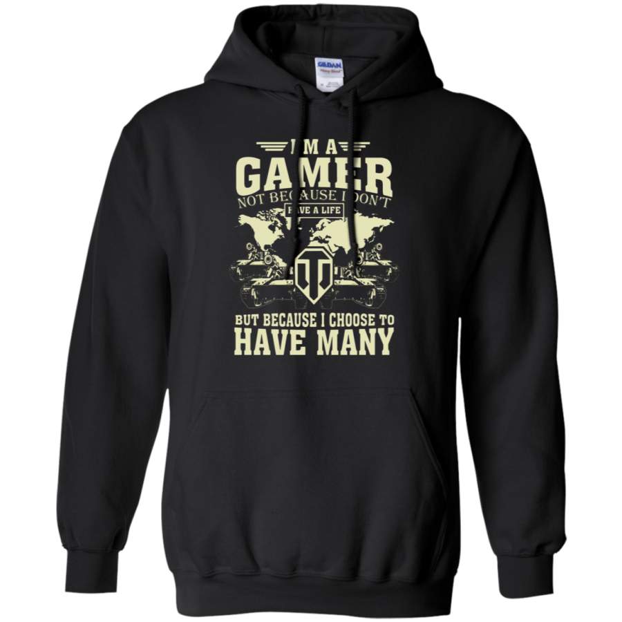 AGR I ‘m A Gamer Not Because I Don ‘t Have A Life World Of Tanks Hoodie