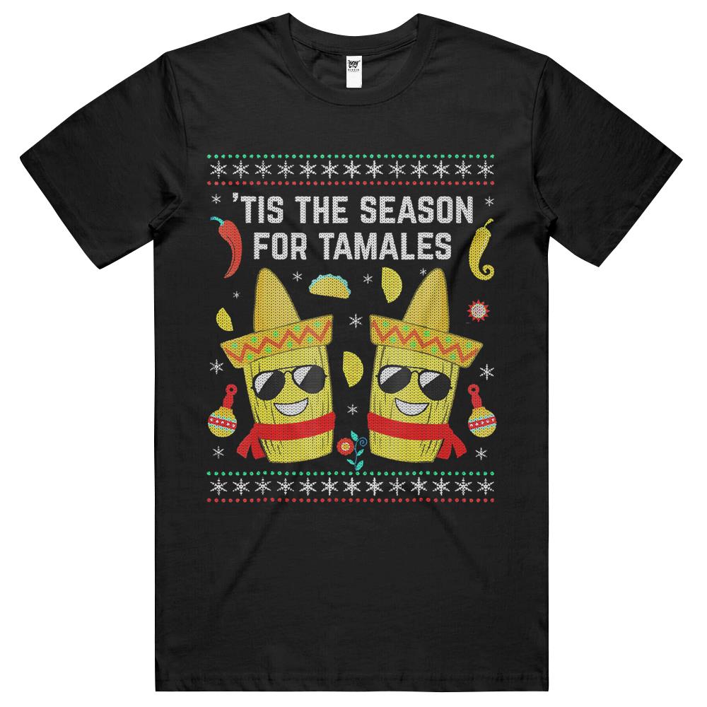 Tis The Season For Tamales Christmas Sweaters Mexican T Shirts