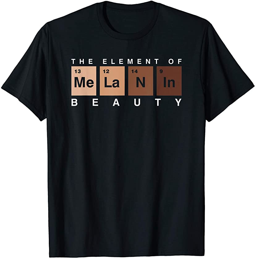 Melanin Shades Periodic Table Black History Month Gift Idea T-Shirt