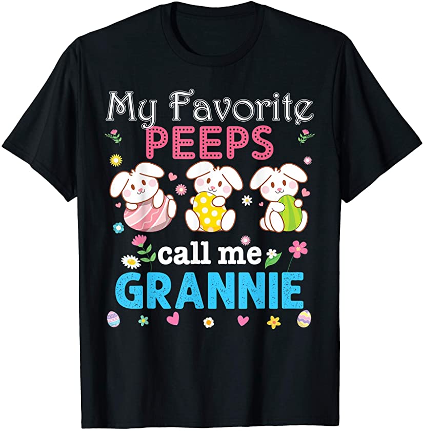 My Favorite Peeps Call Me Grannie Bunny Family Egg Hunt T-Shirt