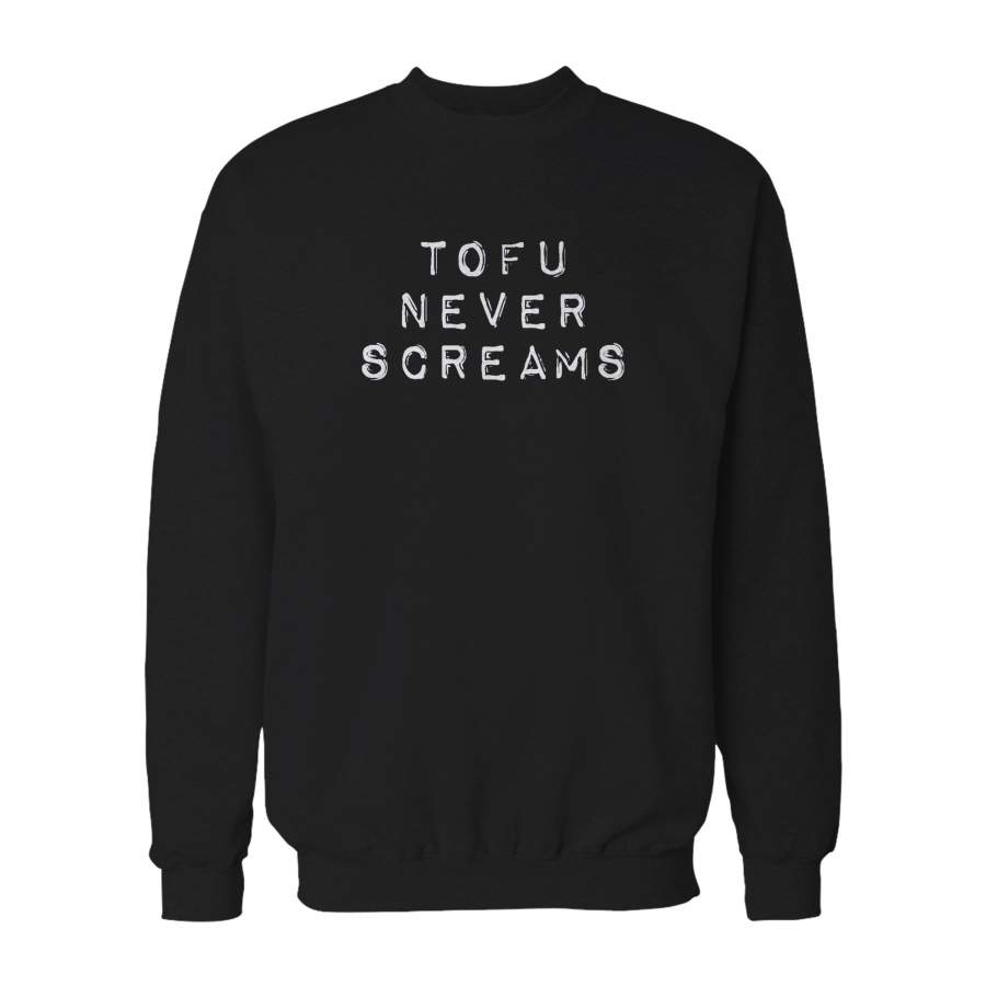 Vegan Tofu Never Screams Vegetarian Gift Animal Lover Vegan Vibes Animal Rights Yoga Gift Sweatshirt