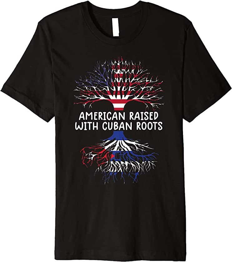 american raised with cuban roots cuba flag shirt men women Premium T-Shirt