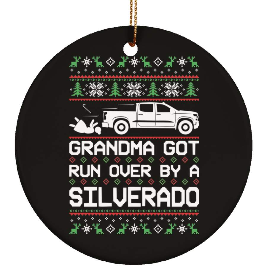 Silverado 19-21 Grandma Got Run Over Ugly Christmas Ornament