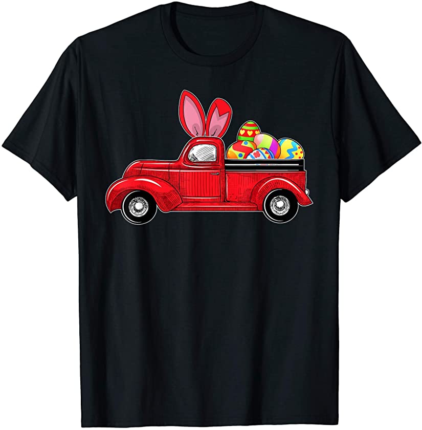 Bunny Easter Day Riding Red Truck Eggs Easter Lover T-Shirt