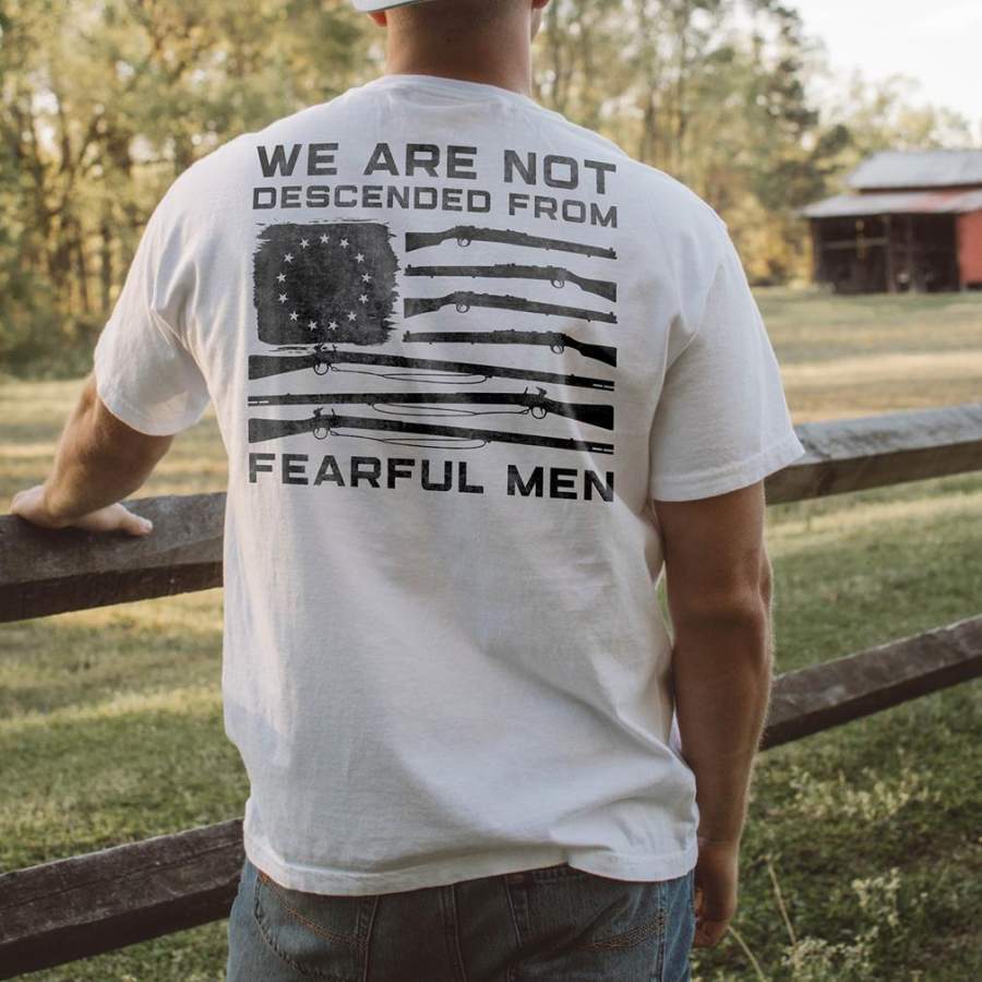 We Are Not Descended From Fearful Men Shirt – Gift For Veteran Gsge