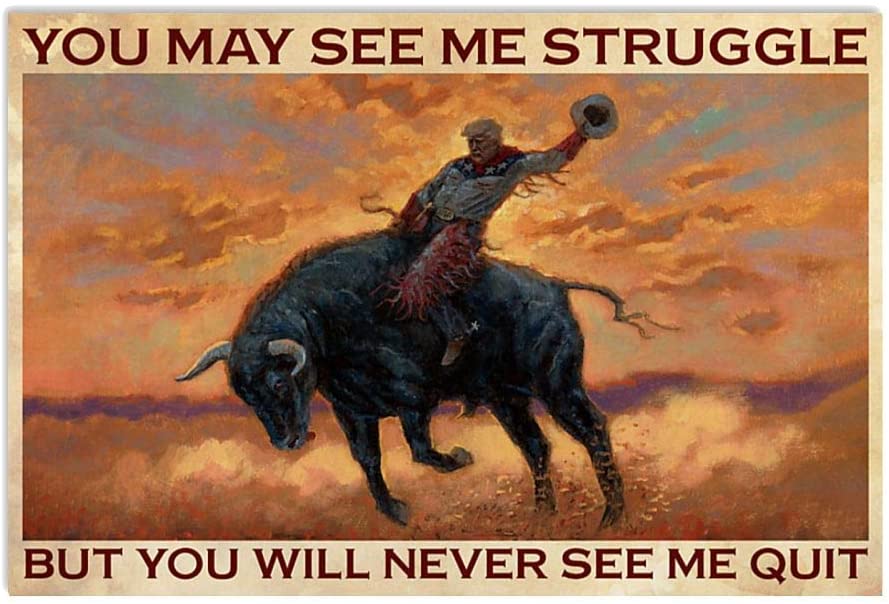 Vintage Riding Bull – Never See Me Quit Poster Art Print      Home Decor Gift For Family Friend On Birthday