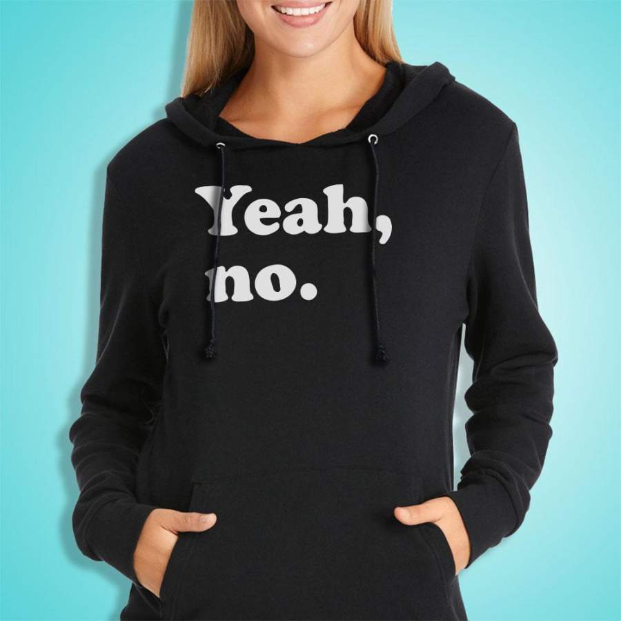 Yeah No Gym Sport Runner Yoga Funny Thanksgiving Christmas Funny Quotes Women’S Hoodie