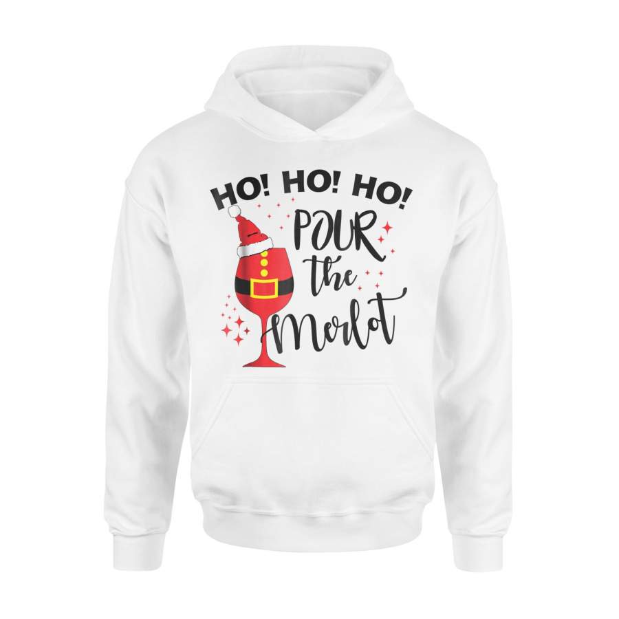 Christmas Ho Ho Pour The Merlot Wine Hoodie