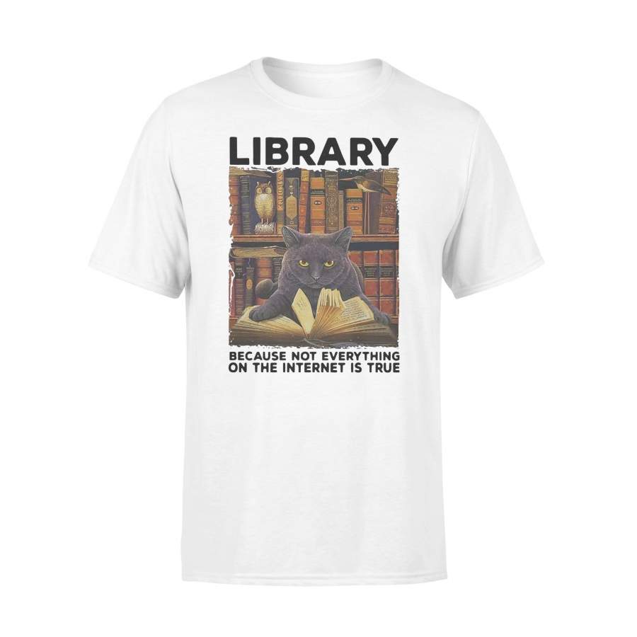 Library Cat Because Not Everything On The Internet Is True Vintage T-shirt