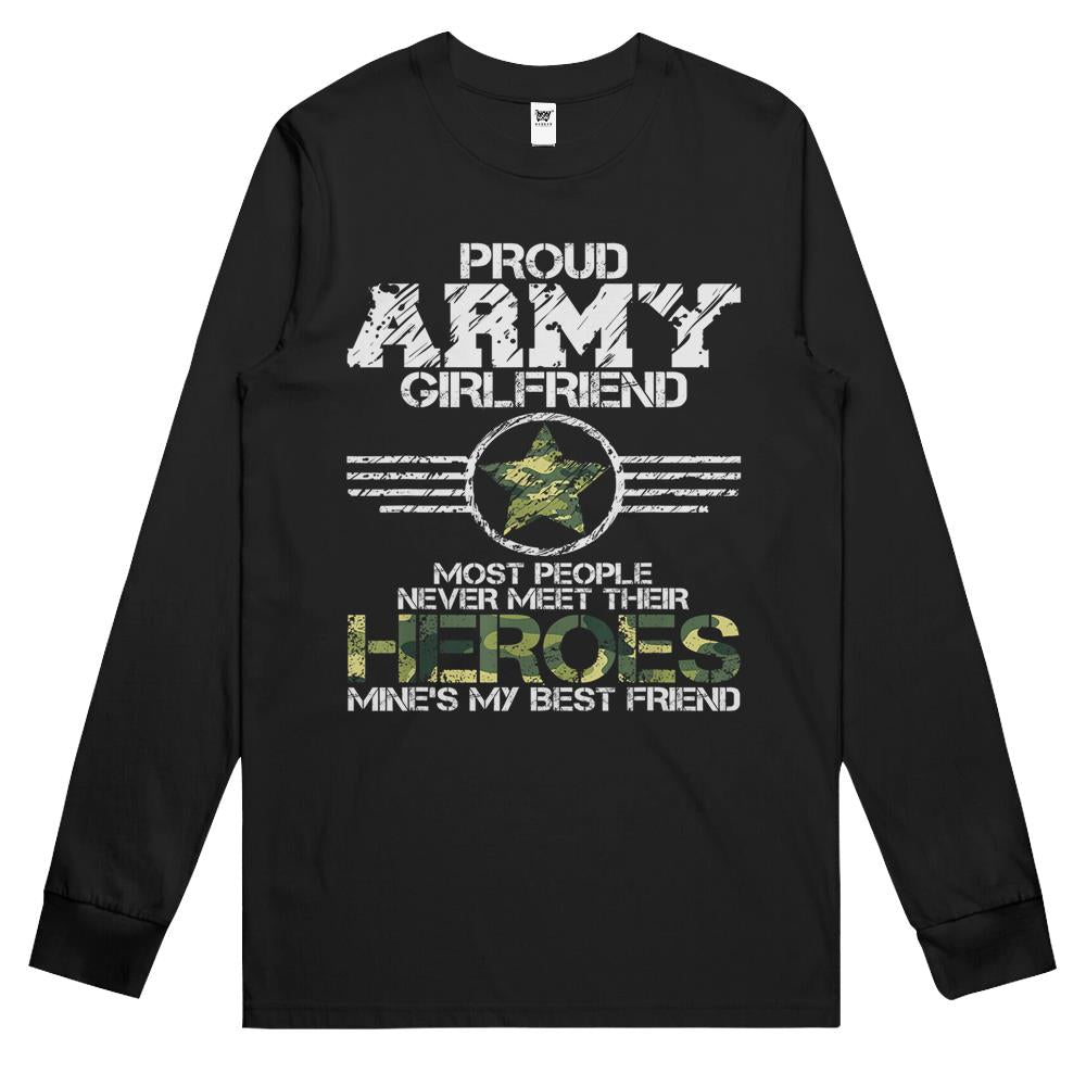 Military Appreciation Day Proud Army Girlfriend Long Sleeve T Shirts