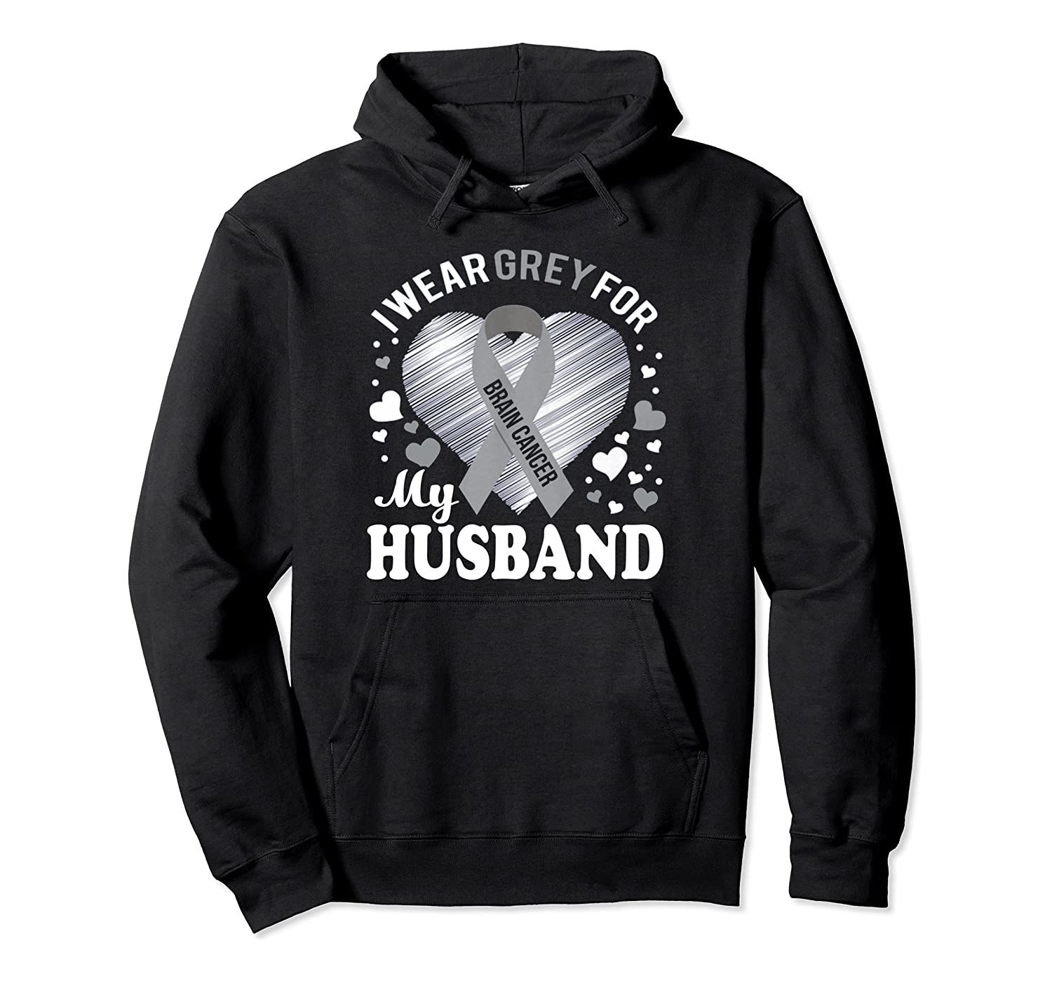 I Wear Grey For My Husband Shirt Brain Cancer Awareness Pullover Hoodie T-Shirt, Sweatshirt, Tank Top