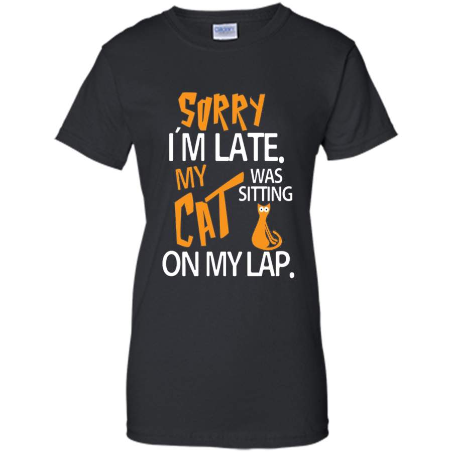 Sorry I’m Late My Cat Was Sitting On My Lap Funny Cute Shirt shirt