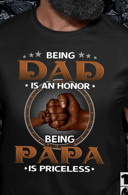 Being A Dad Is An Honor Being Papa Is Priceless Black Dad African Family Gift Standard/Premium T-Shirt