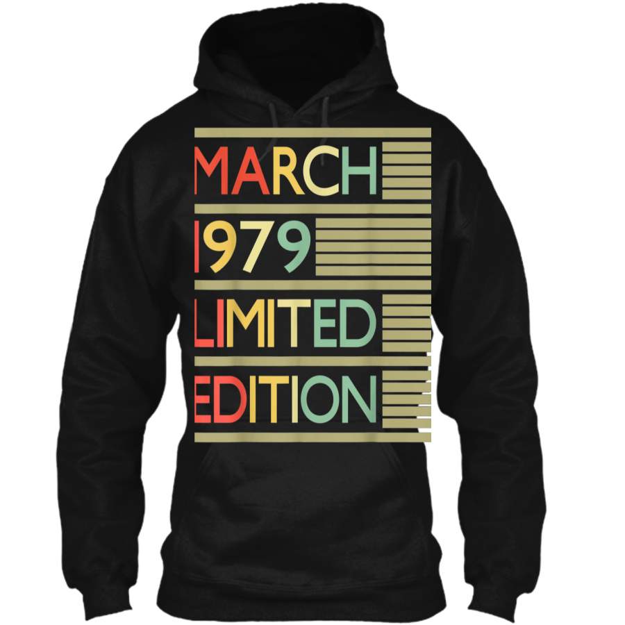 40th Birthday Gift March 1979 – 40 Years Old  Pullover Hoodie 8 oz