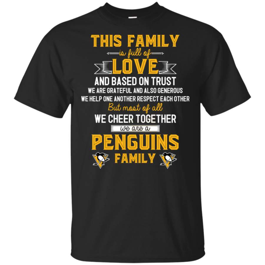 We Are A Pittsburgh Penguins Family T Shirt