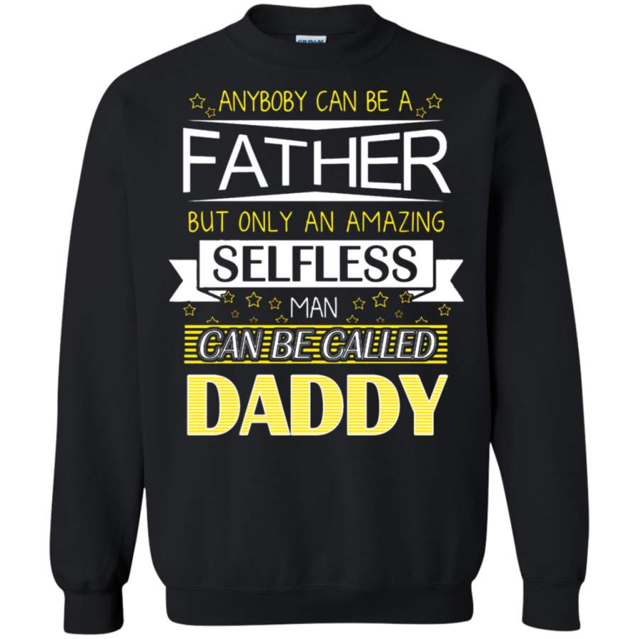 AGR Daddy – Anybody Can Be A Father Sweatshirt