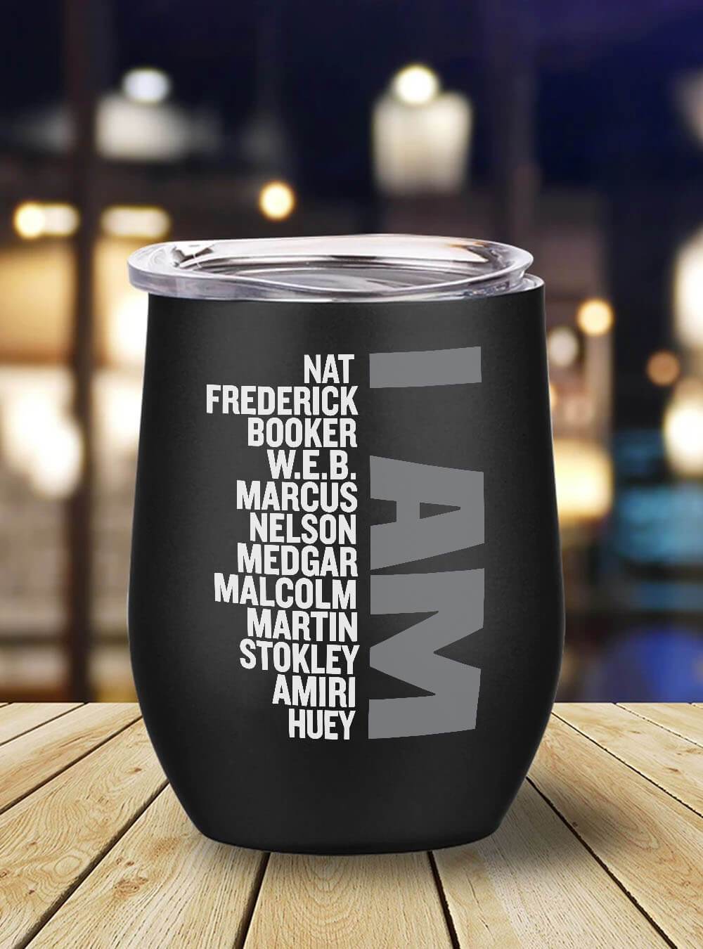 African American Tumbler I Am Nat Frederick Booker W.E.B Marcus Nelson Stainless Steel Wine Tumbler Mug Black History Gift Ideas BPS3768